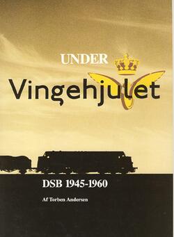 An. Lokomotivets Forlag. "Under Vingehjulet" DSB 1960-1969.