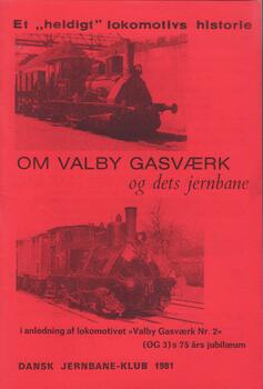 DJK. Om Valby Gasværk og dets jernbane.DJK. Om Valby Gasværk og dets jernbane.
