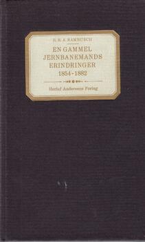 An. En gammel Jernbanemands Erindringer 1854-1882.