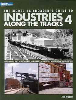 Kalmbach 12439. Industries Along the Tracks 4.