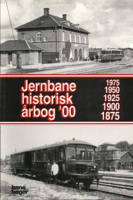 An. Bane Bøger. Jernbaneghistorisk Årbog 2000.