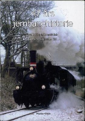 An. KLK. 47 års jernbanehistorie.