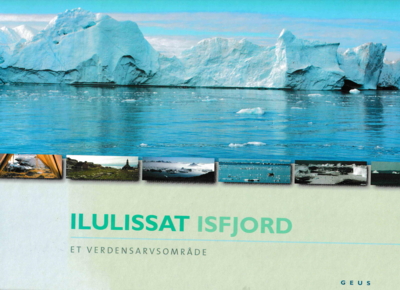 Ilulissat Isfjord – et verdensarvsområde. GEUS.