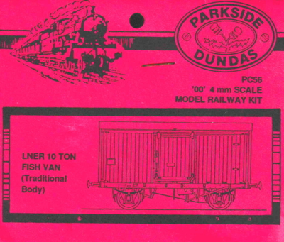 Parkside Dundas PC56. LNER 10 TON Fish Van .