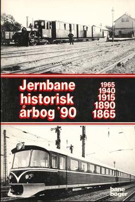 An. Bane Bøger. Jernbaneghistorisk Årbog 1990.