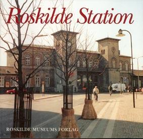 Roskilde Museums Forlag. Roskilde Station.