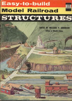 An Model Railroader. Model Railroad Structures.