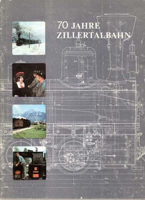 An. BB. 70 Jahre Zillertalbahn.