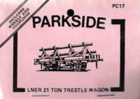 Parkside Dundas PC17 LNER 21T Trstel Wagon.